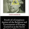 Proofs of a Conspiracy (John Robison) [1798]