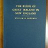 Ruins of Great Ireland in New England (William Goodwin)